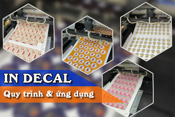 In decal là gì? Quy trình, ứng dụng, ưu nhược điểm của in đề can